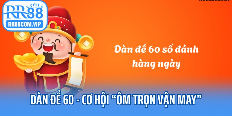 Dàn Đề 60 Số