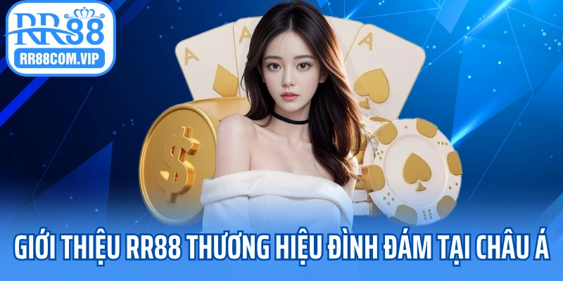 Giới thiệu RR88 thương hiệu đình đám tại Châu Á