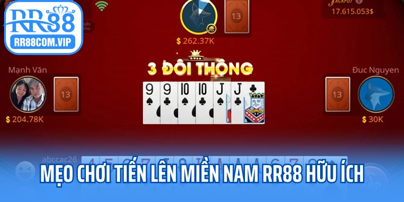 Mẹo chơi Tiến Lên Miền Nam RR88 hữu ích