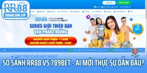 Ảnh đại diện So Sánh RR88 Vs 789BET